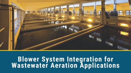 Blower System Integration for Wastewater Aeration Applications