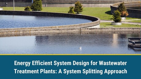 Energy Efficient System Design for Wastewater Treatment Plants